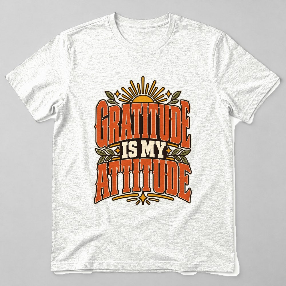 Gratitude is my Attitude T-Shirt in White