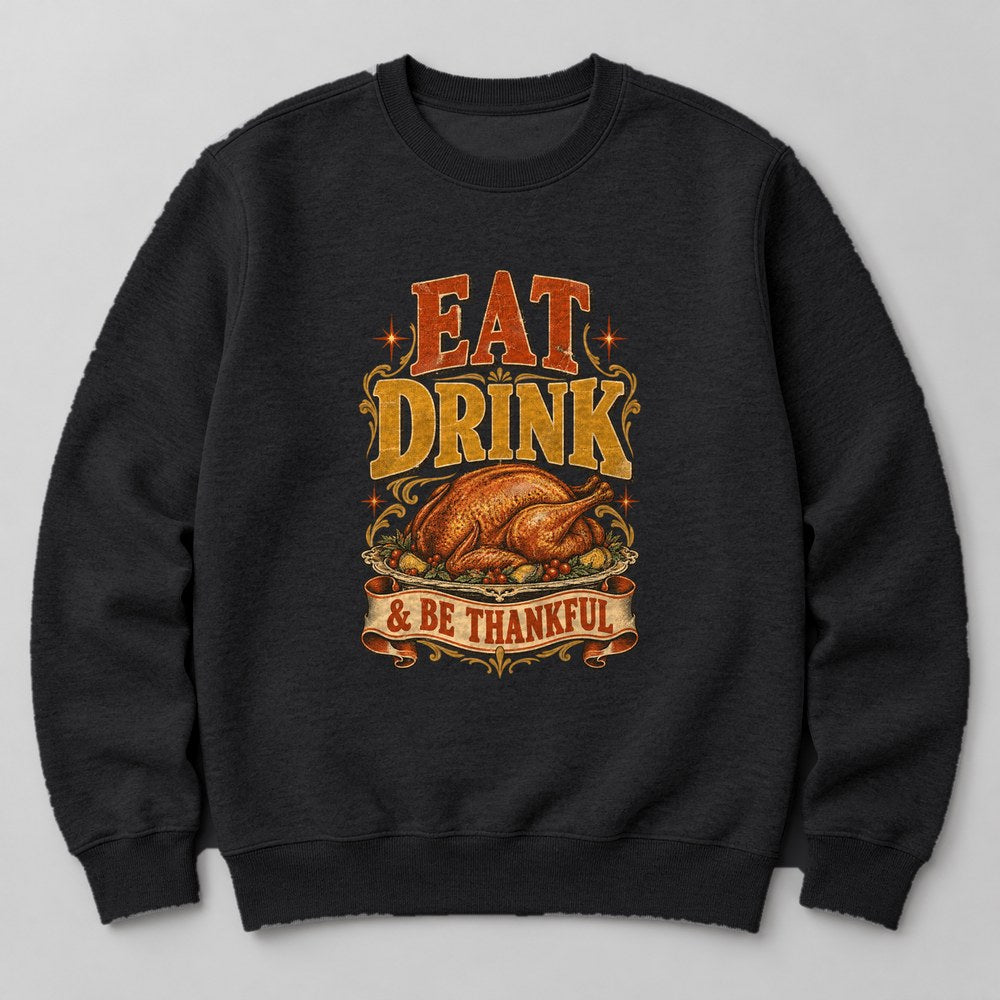 Eat Drink & Be Thankful Sweatshirt in Black