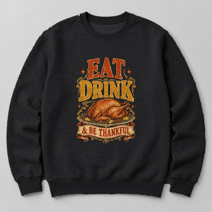 Eat Drink & Be Thankful Sweatshirt in Black