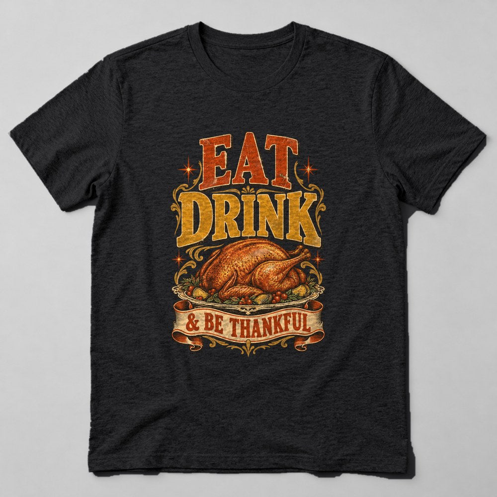 Eat Drink & Be Thankful T-Shirt in Black
