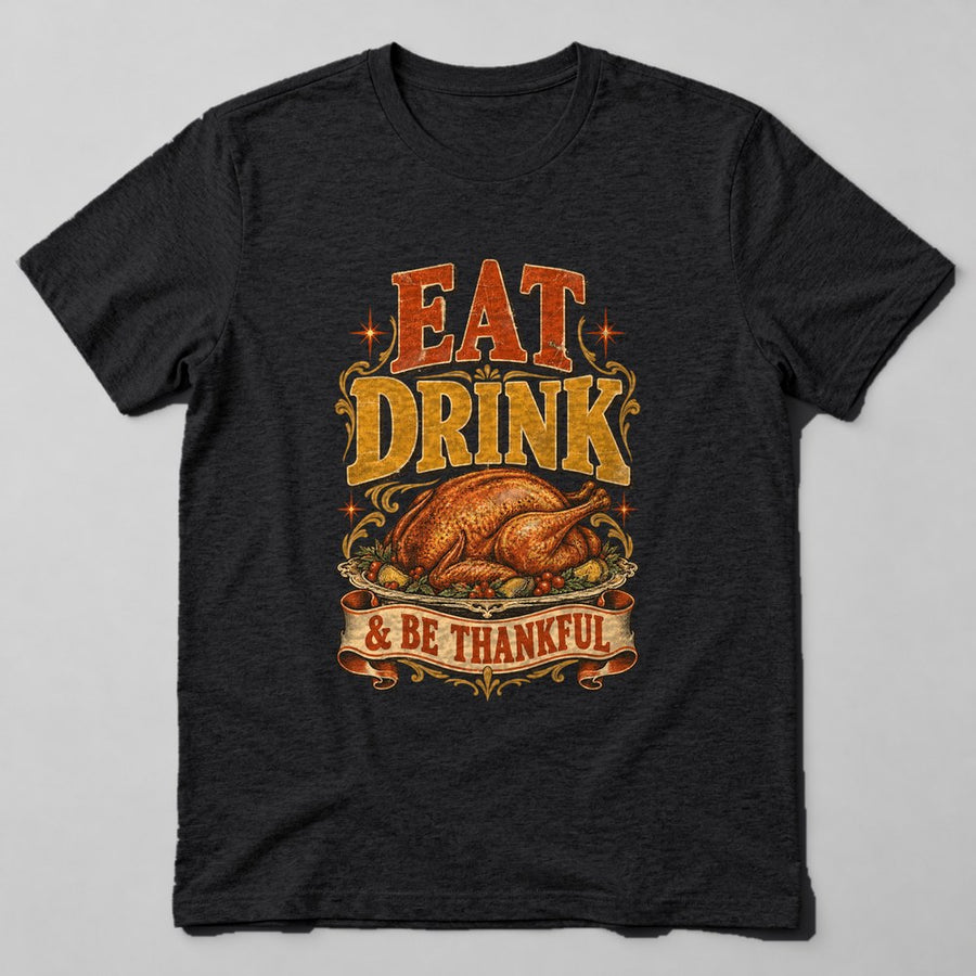 Eat Drink & Be Thankful T-Shirt in Black