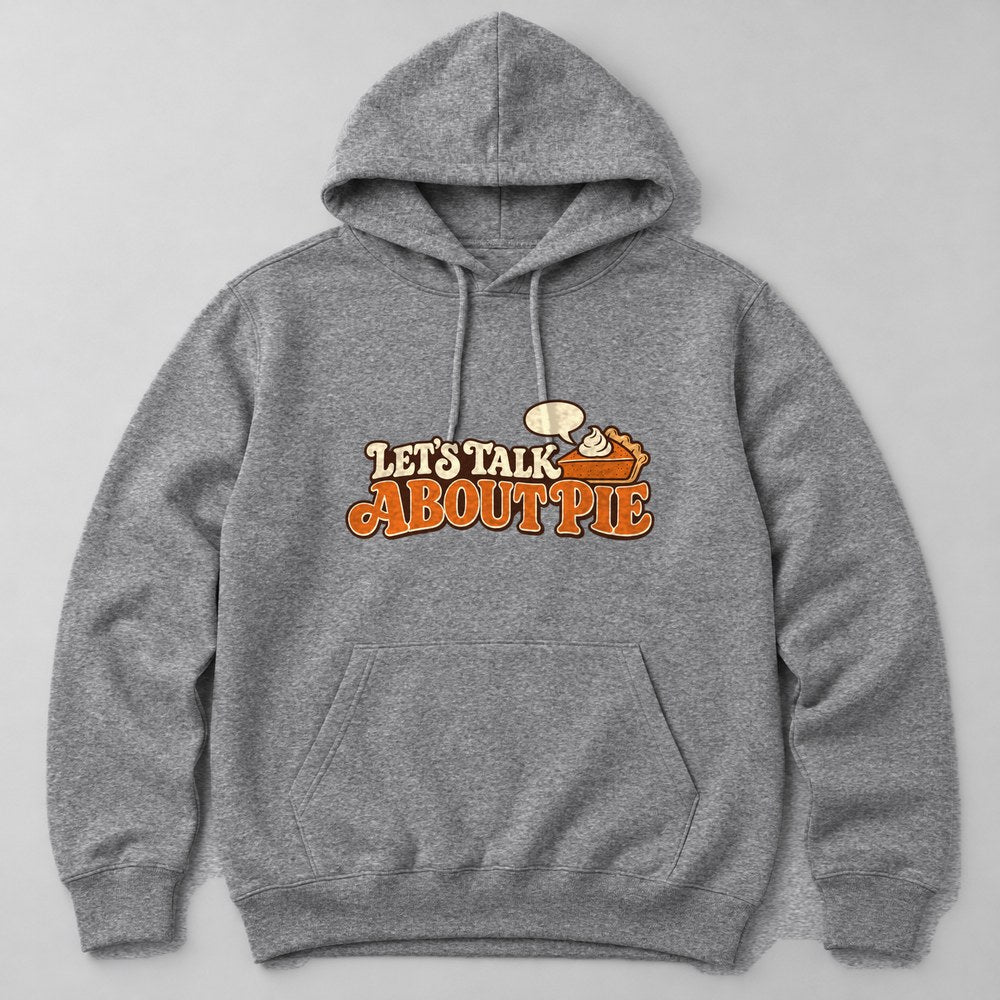 Let's Talk About Pie Hoodie in Heather Grey