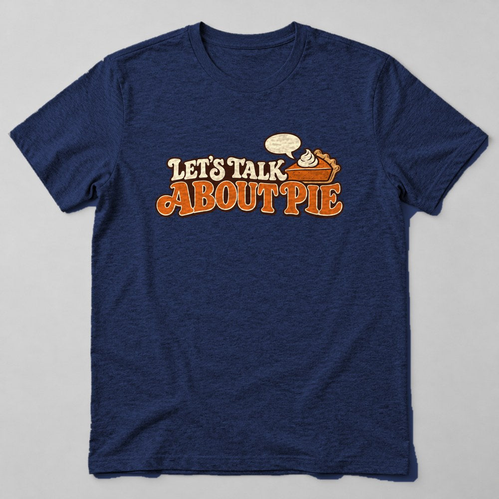 Let's Talk About Pie T-Shirt in Navy