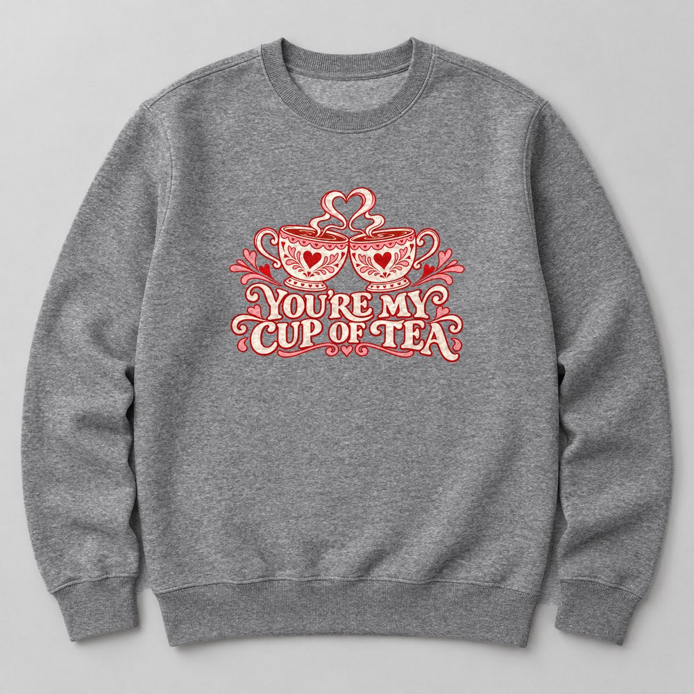 You're my Cup of Tea Sweatshirt in Heather Grey