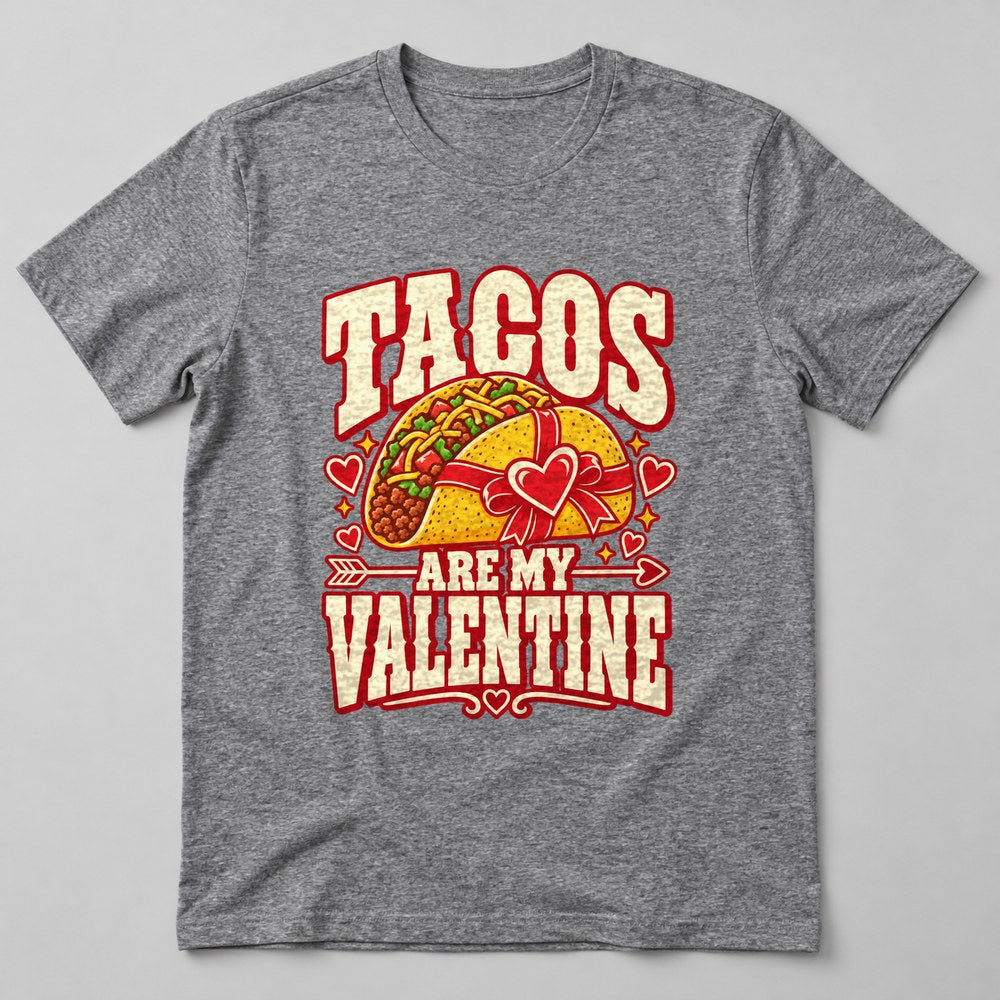 Tacos Are my Valentine T-Shirt in Heather Grey