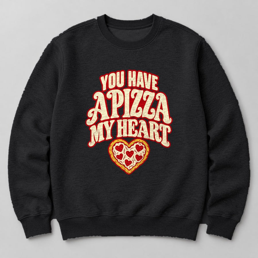 You Have a Pizza my Heart Sweatshirt in Black