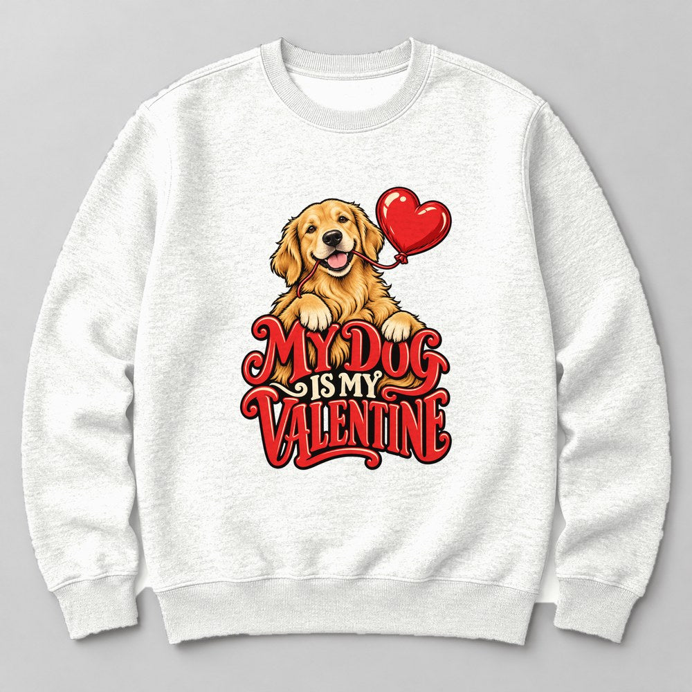 My Dog is my Valentine Sweatshirt in White