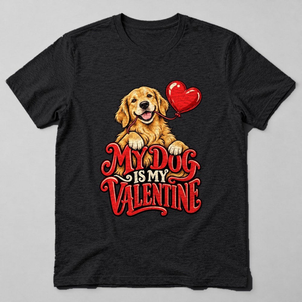 My Dog is my Valentine T-Shirt in Black