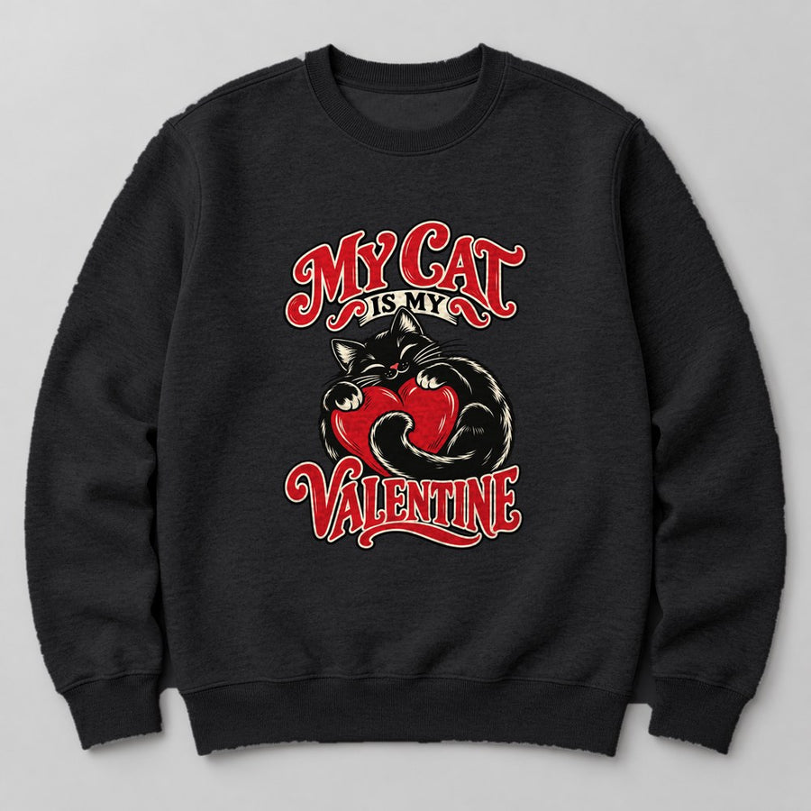 My Cat is my Valentine Sweatshirt in Black