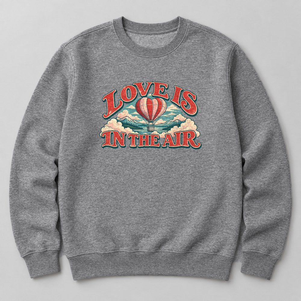 Love is in the Air Sweatshirt in Heather Grey