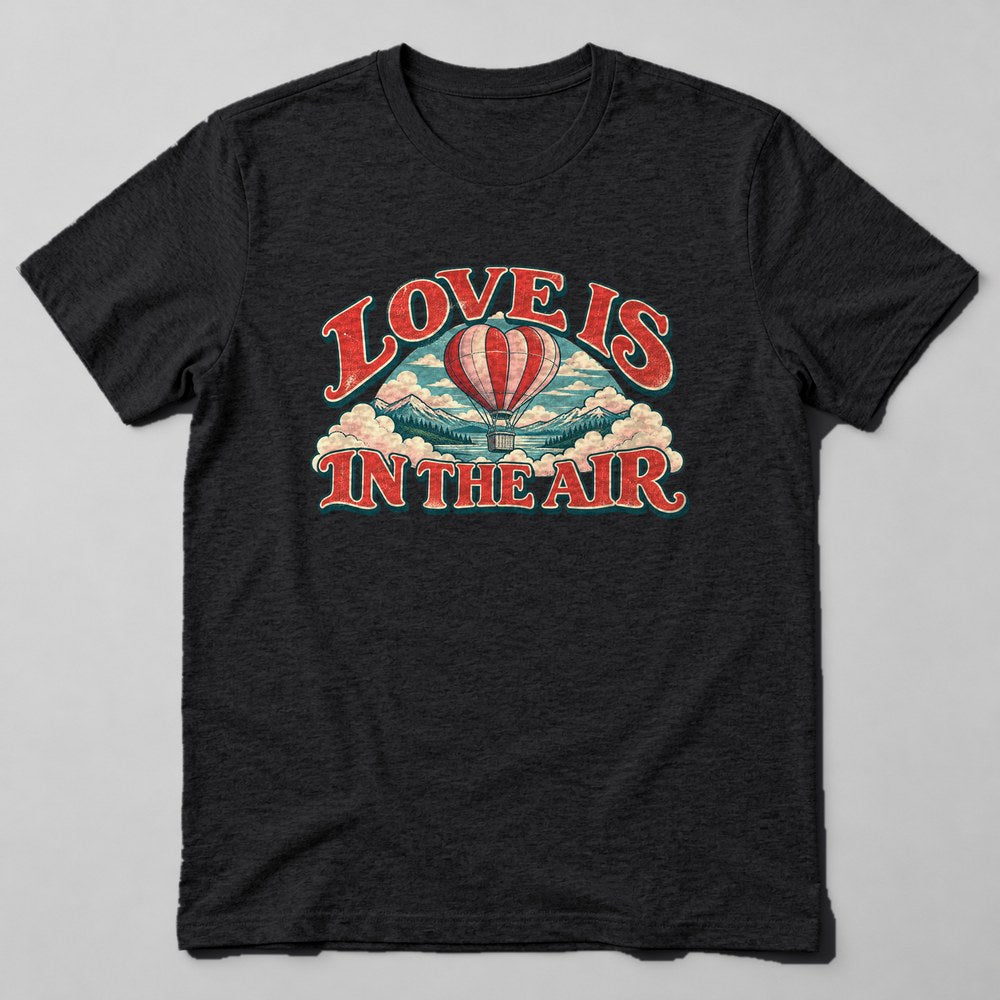 Love is in the Air T-Shirt in Black