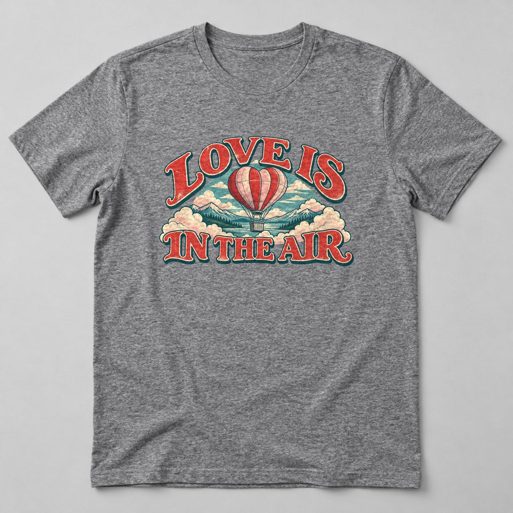 Love is in the Air T-Shirt in Heather Grey