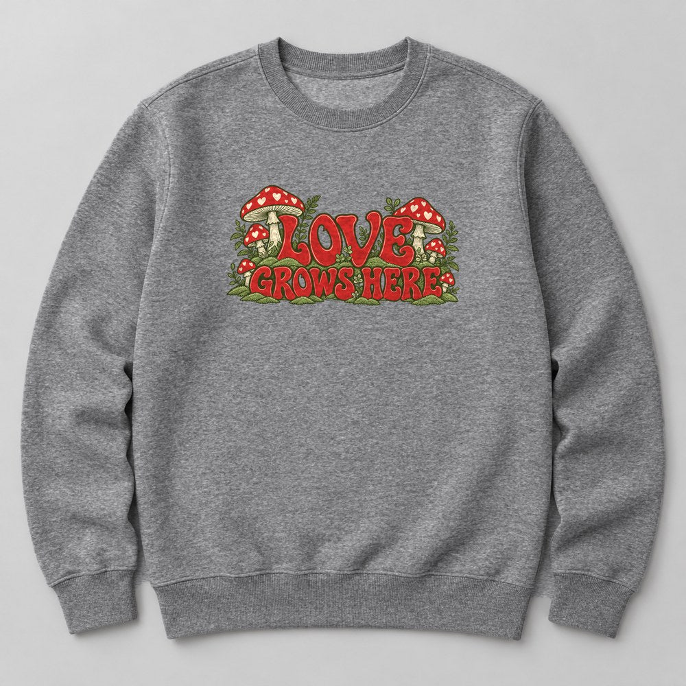 Love Grows Here Sweatshirt in Heather Grey