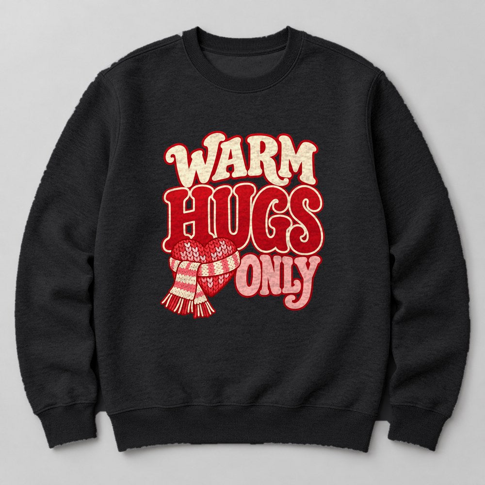 Warm Hugs Only Sweatshirt in Black