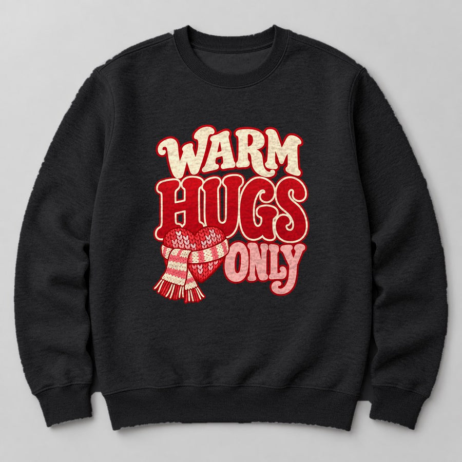 Warm Hugs Only Sweatshirt in Black