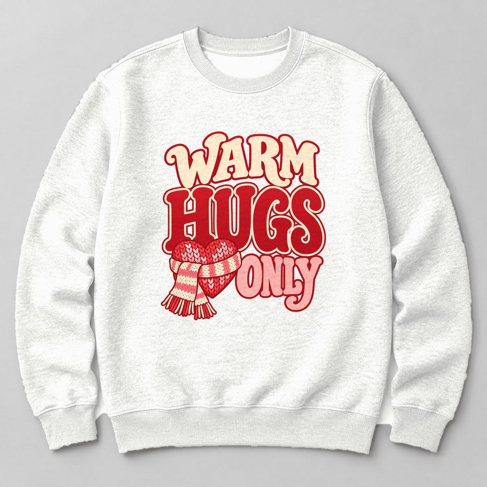 Warm Hugs Only Sweatshirt in White