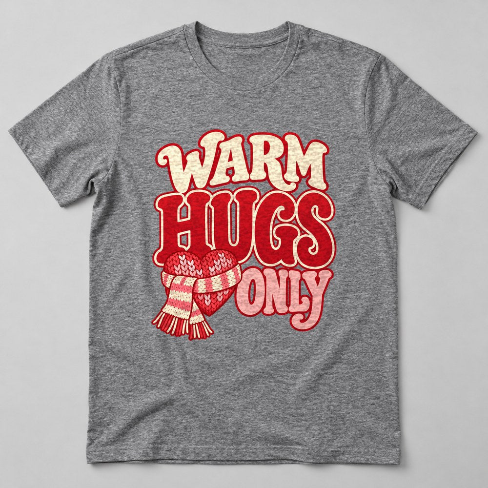 Warm Hugs Only T-Shirt in Heather Grey