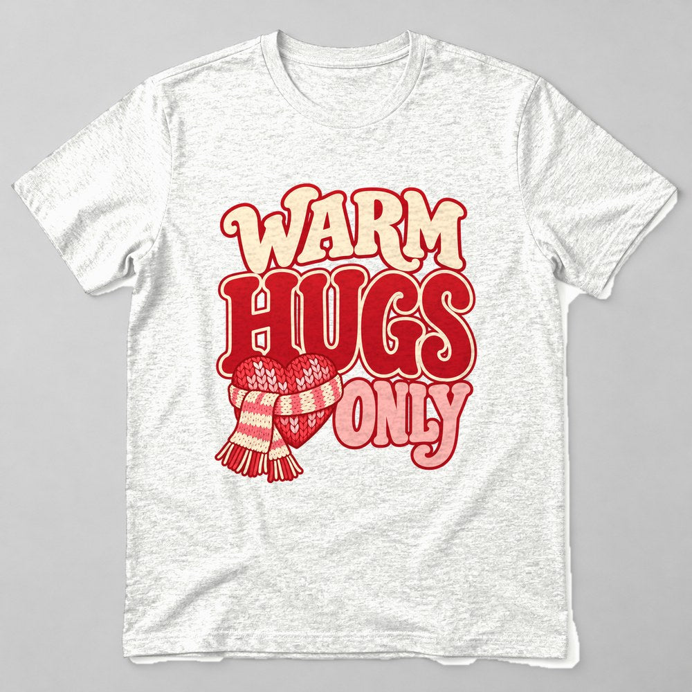 Warm Hugs Only T-Shirt in White