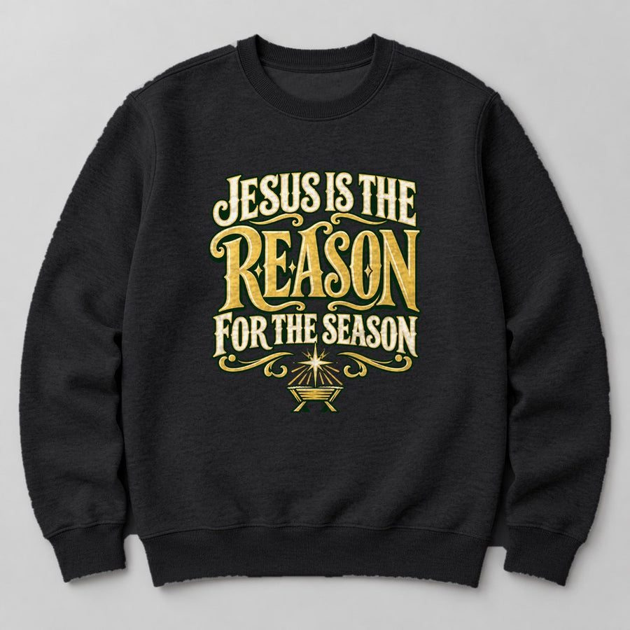 Jesus is the Reason for the Season Sweatshirt in Black