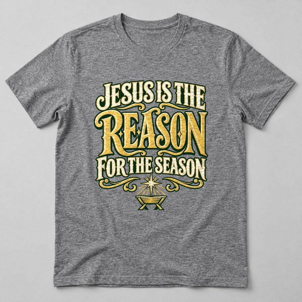Jesus is the Reason for the Season T-Shirt in Heather Grey