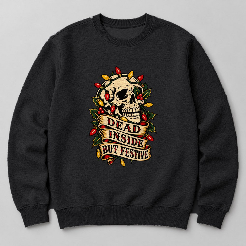 Dead Inside But Festive Sweatshirt in Black