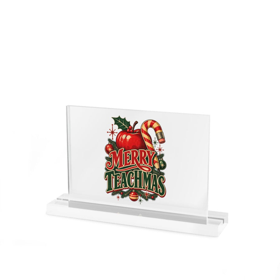 Merry Teachmas Acrylic Desk Sign — 7″ x 5″ / Clear / Glossy