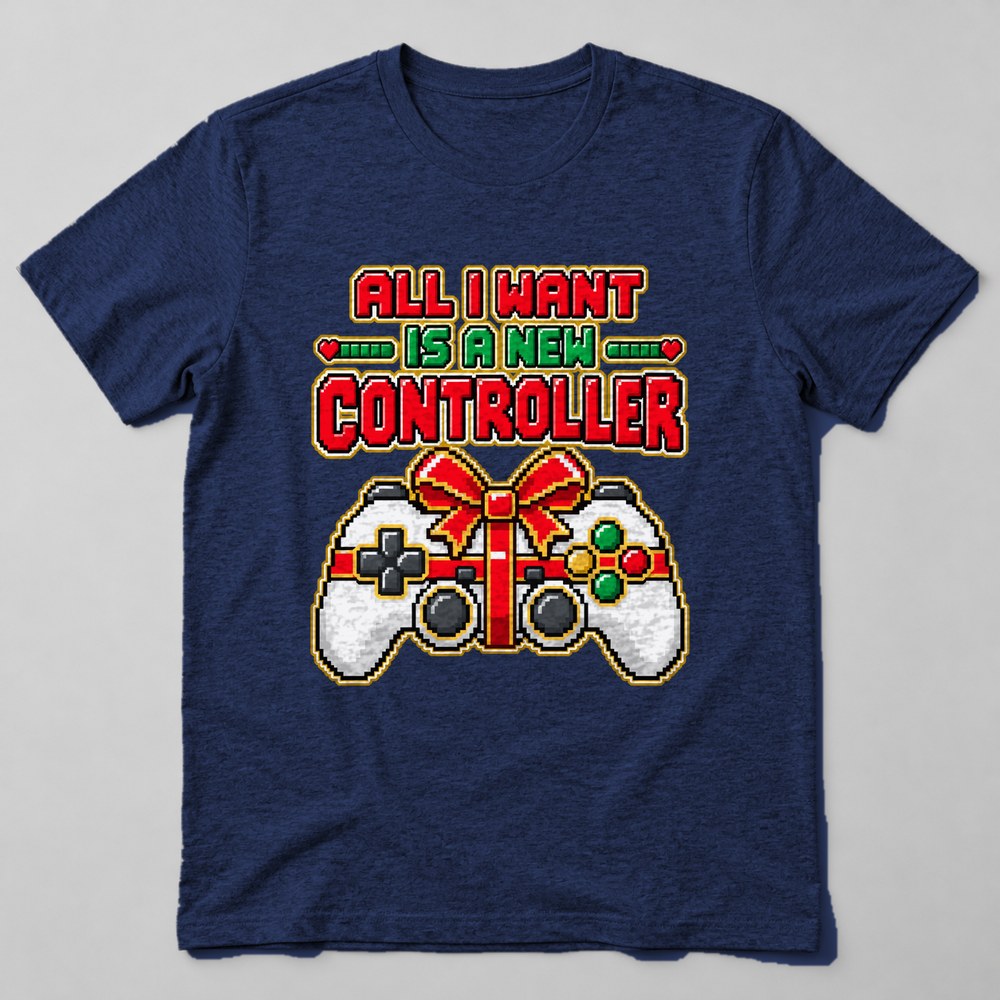All I Want is a New Controller T-Shirt in Navy