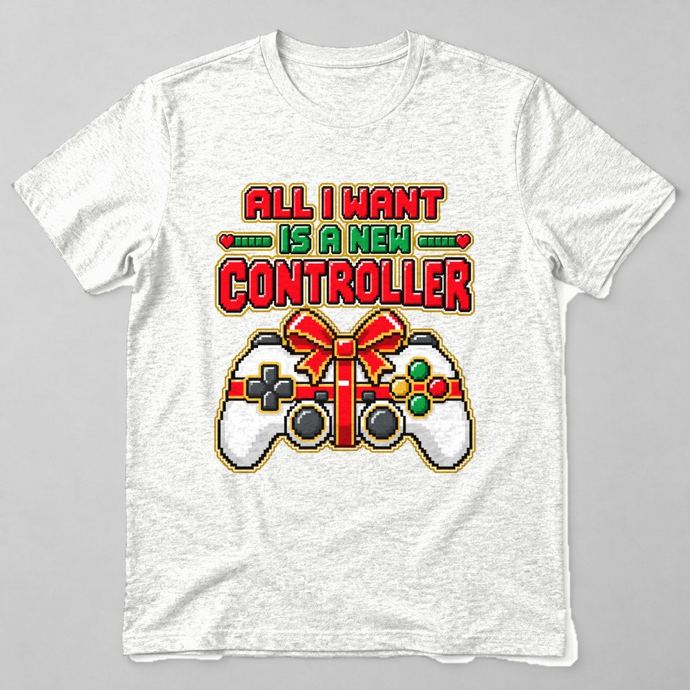 All I Want is a New Controller T-Shirt in White