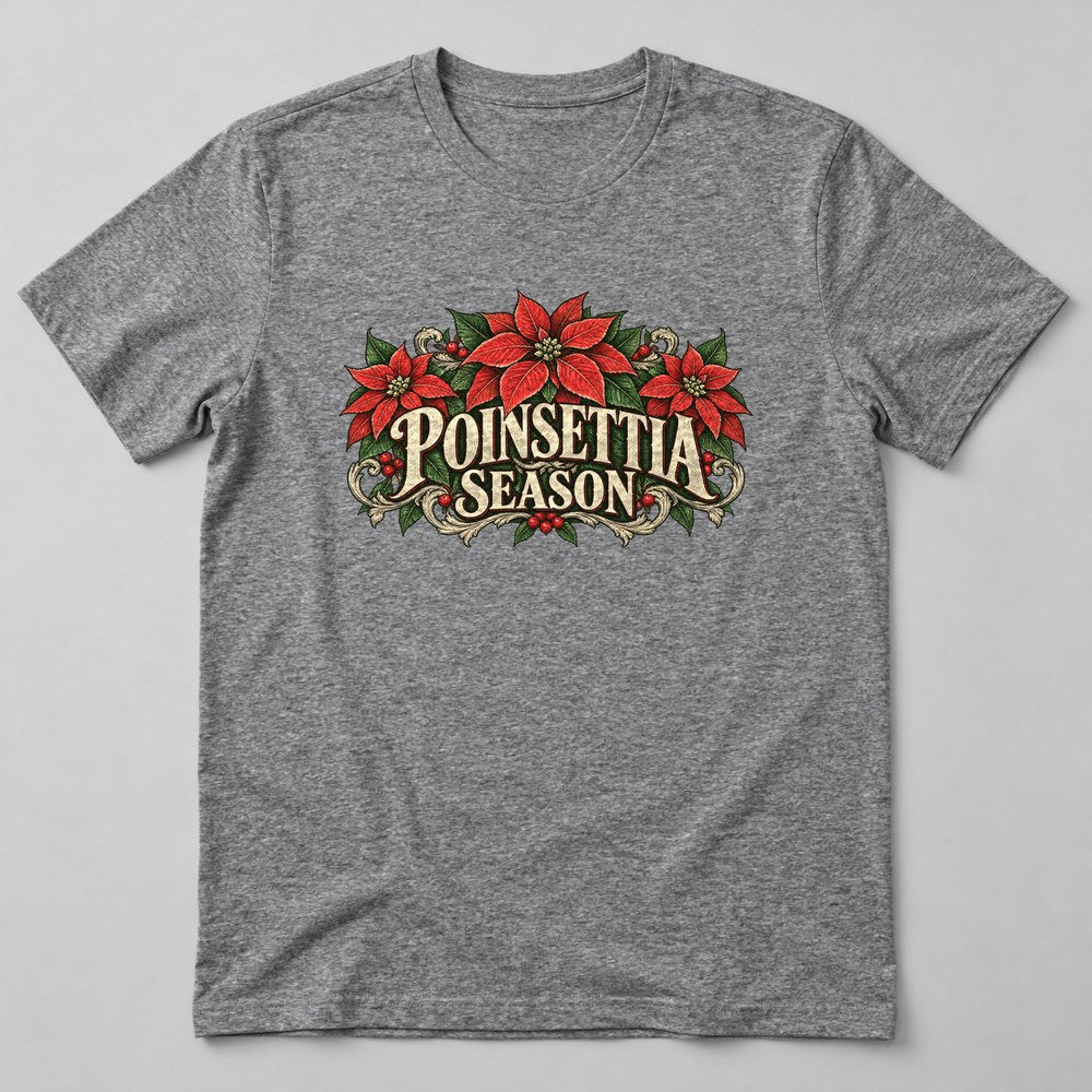 Poinsettia Season T-Shirt in Heather Grey
