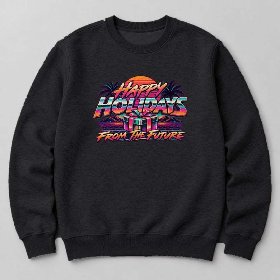 Happy Holidays From the Future Sweatshirt in Black