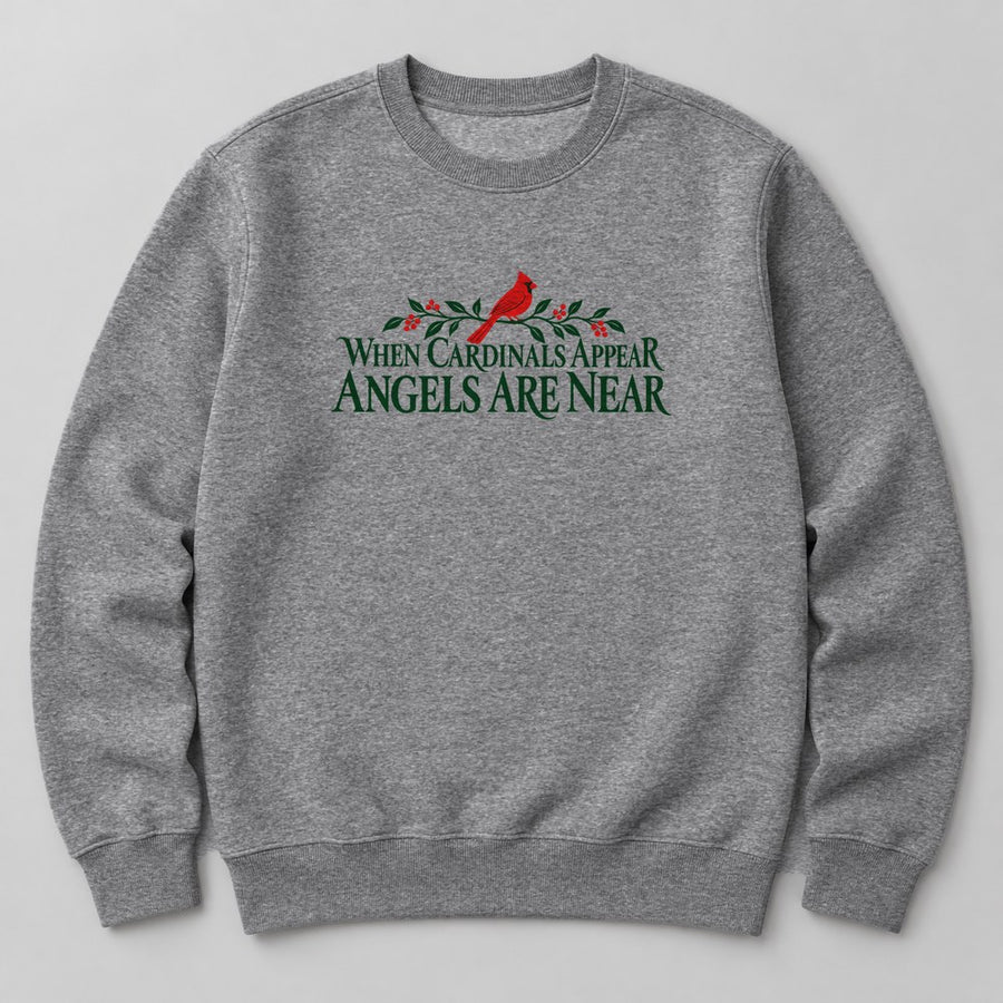 When Cardinals Appear Angels Are Near Sweatshirt in Heather Grey