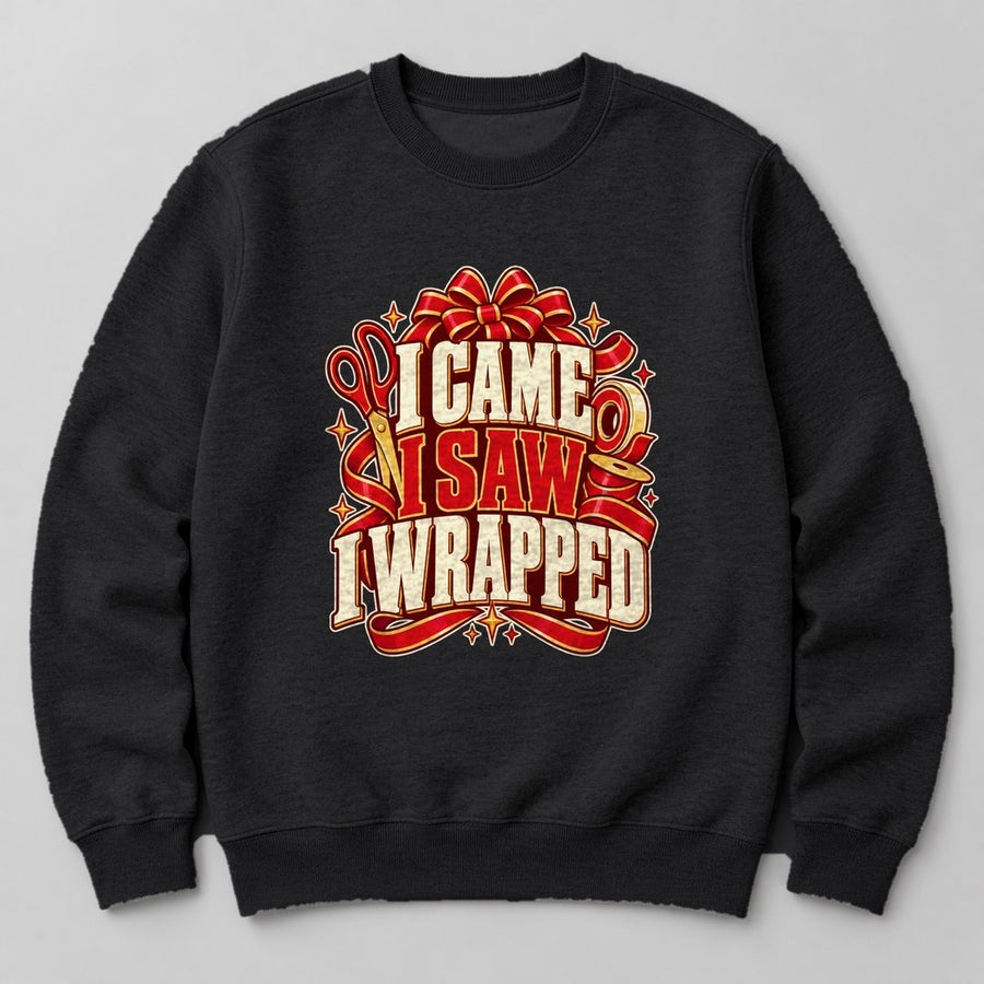 I Came I Saw I Wrapped Sweatshirt in Black