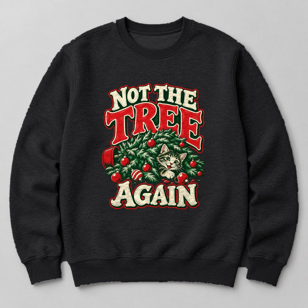 Not the Tree Again Sweatshirt in Black