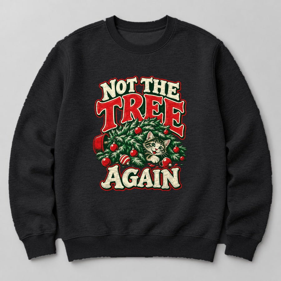 Not the Tree Again Sweatshirt in Black