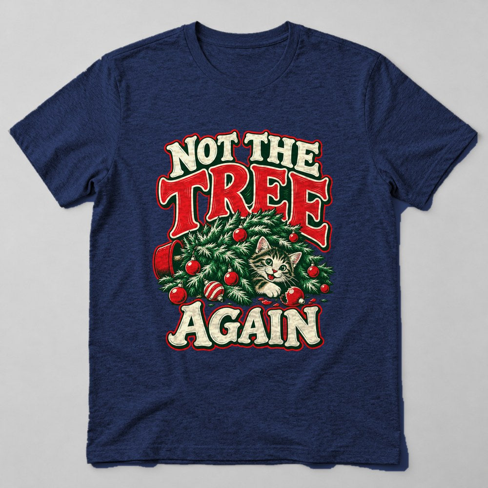Not the Tree Again T-Shirt in Navy