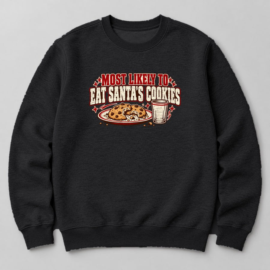 Most Likely to Eat Santa's Cookies Sweatshirt in Black