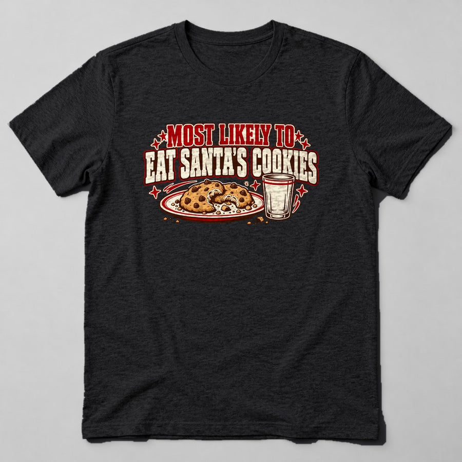 Most Likely to Eat Santa's Cookies T-Shirt in Black