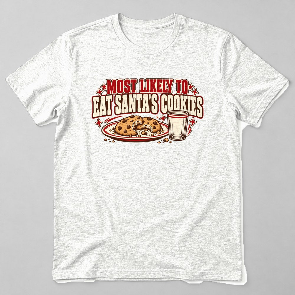 Most Likely to Eat Santa's Cookies T-Shirt in White