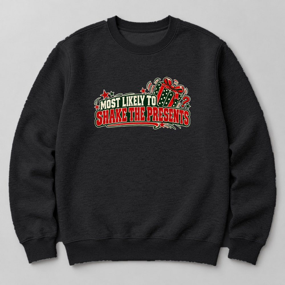 Most Likely to Shake the Presents Sweatshirt in Black