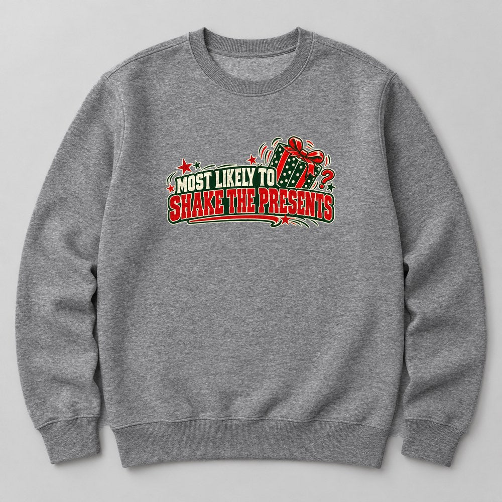 Most Likely to Shake the Presents Sweatshirt in Heather Grey