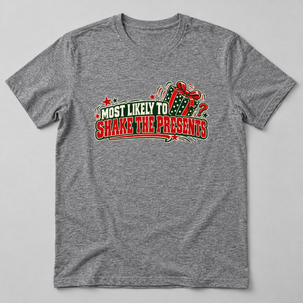 Most Likely to Shake the Presents T-Shirt in Heather Grey