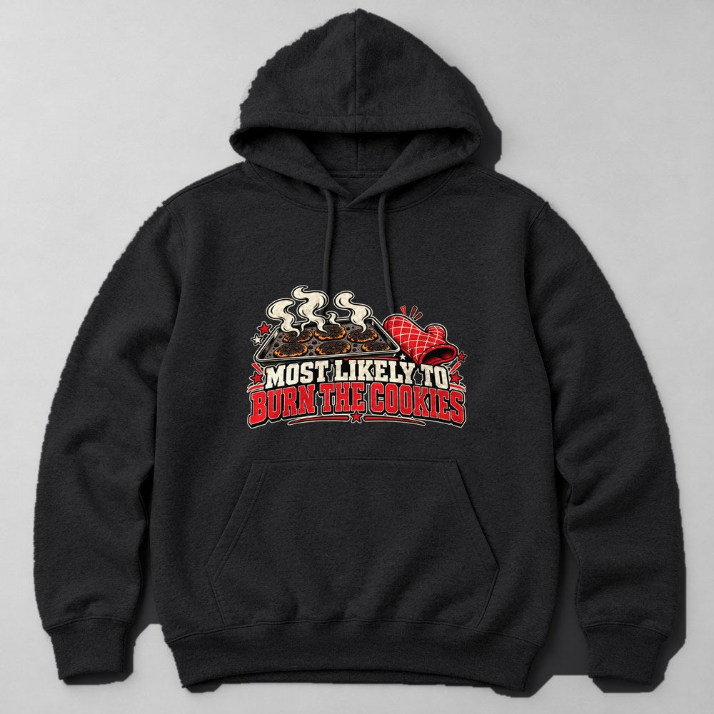 Most Likely to Burn the Cookies Hoodie in Black