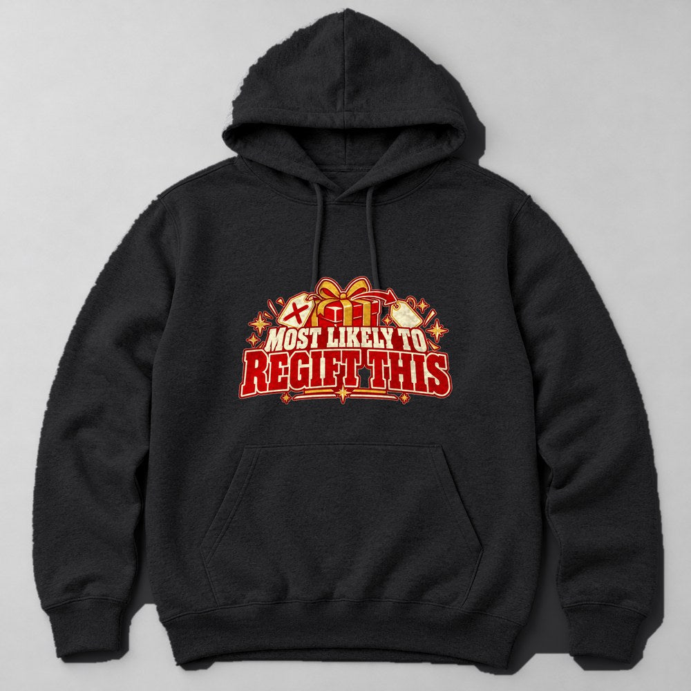 Most Likely to Regift This Hoodie in Black