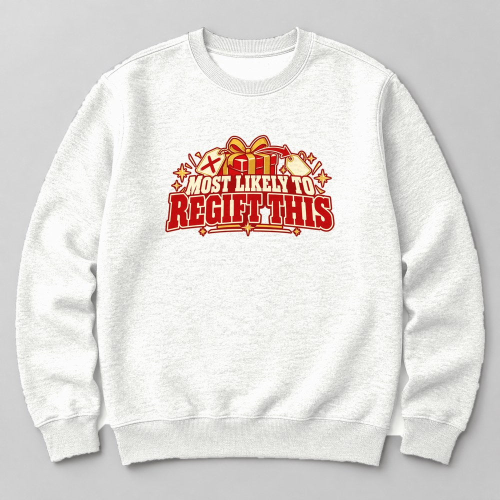 Most Likely to Regift This Sweatshirt in White