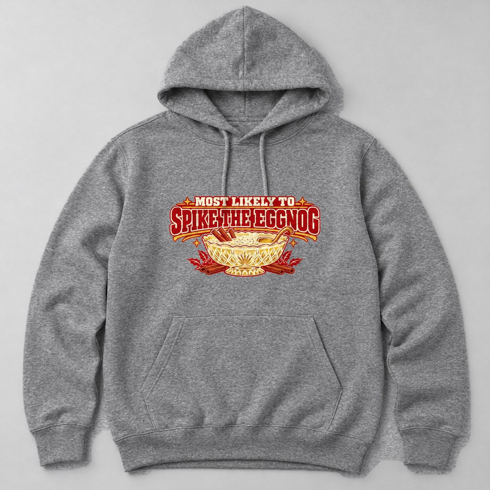 Most Likely to Spike the Eggnog Hoodie in Heather Grey