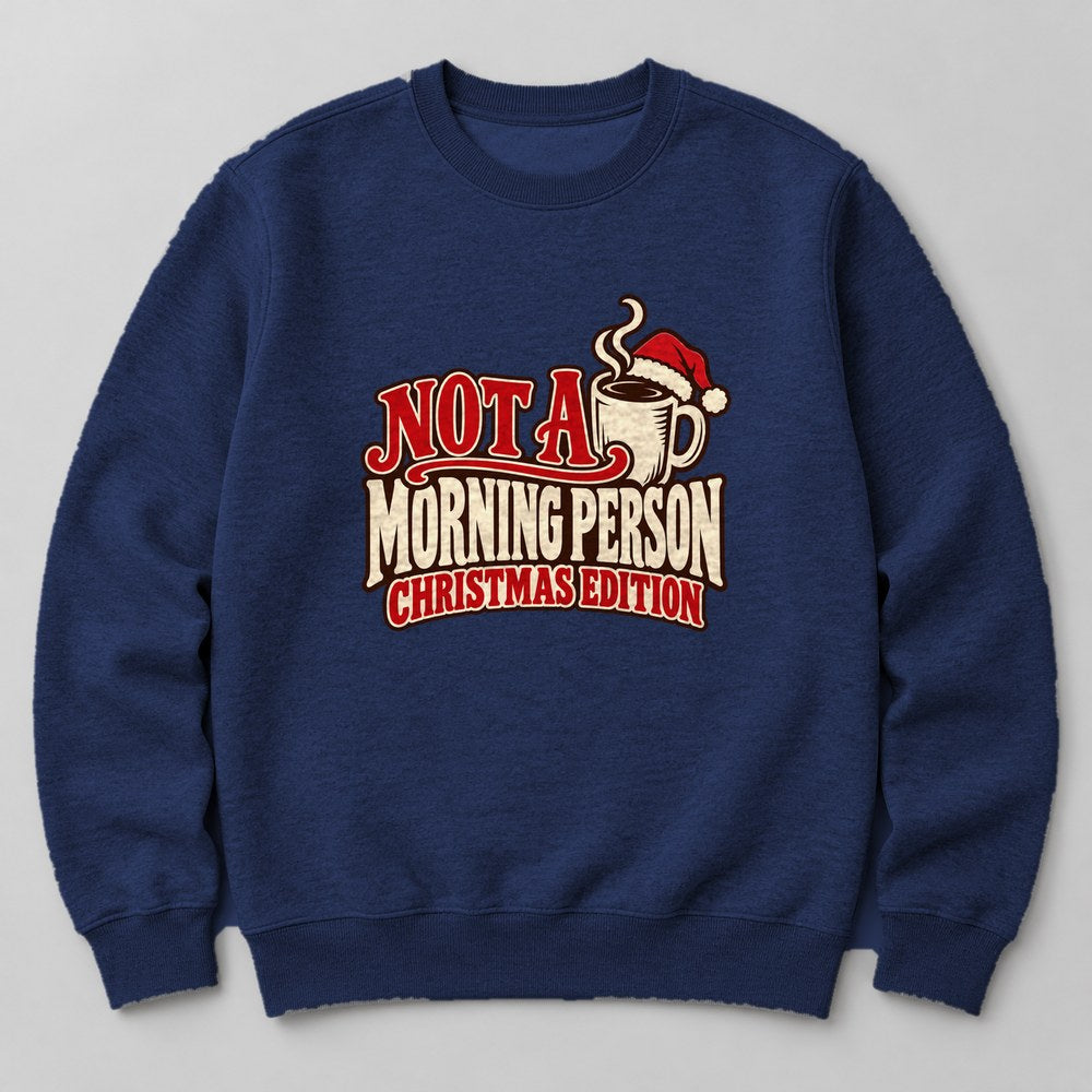 Not a Morning Person Christmas Edition Sweatshirt in Navy
