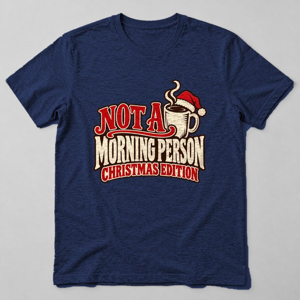 Not a Morning Person Christmas Edition T-Shirt in Navy