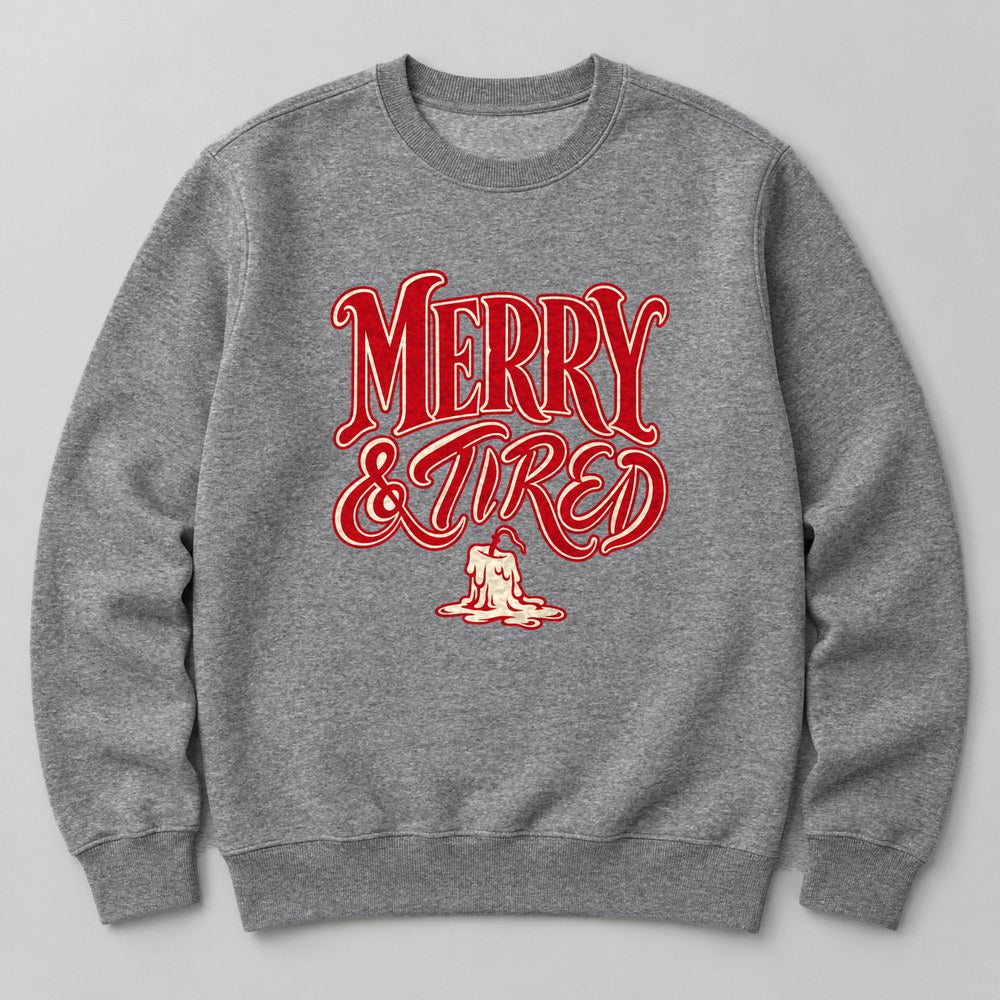 Merry & Tired Sweatshirt in Heather Grey