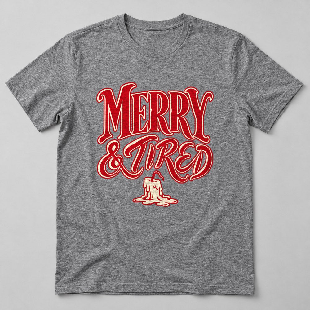 Merry & Tired T-Shirt in Heather Grey