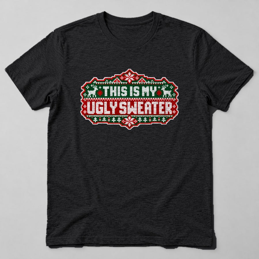This is my Ugly Sweater T-Shirt in Black